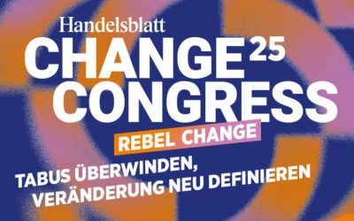 Handelsblatt Change Congress 25 – ich bin dabei!